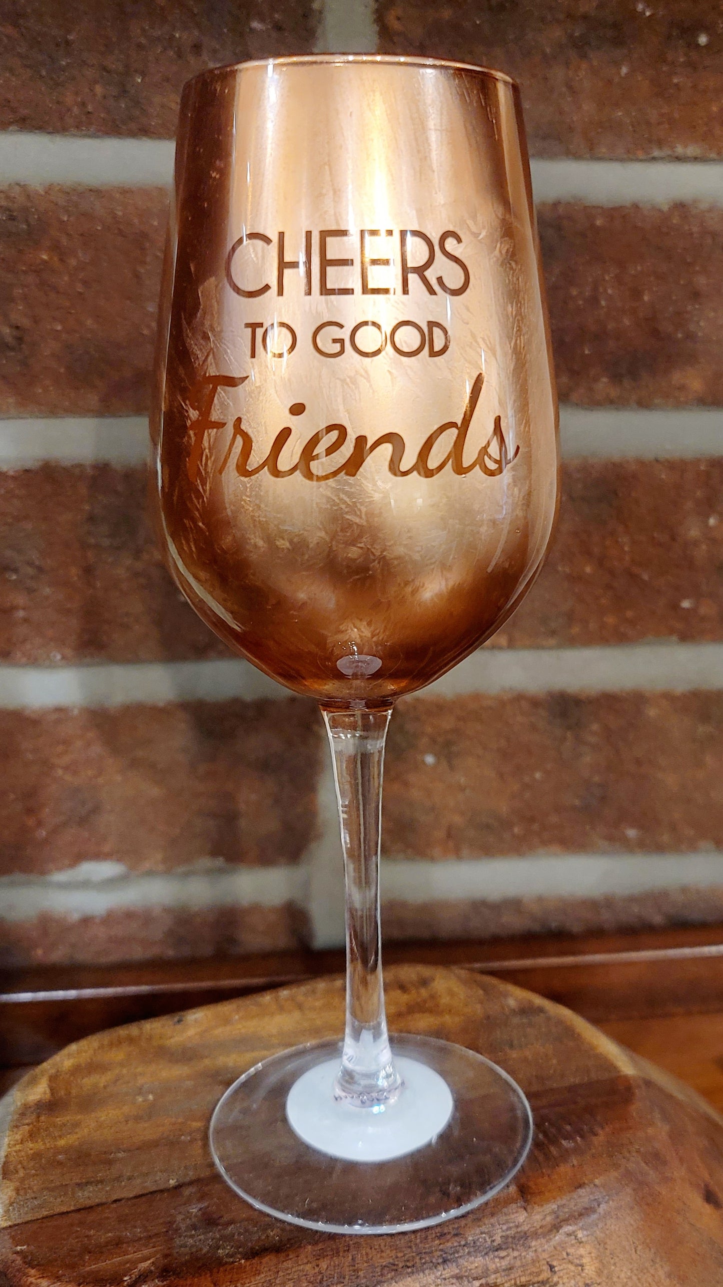 Cheers To Good Friends Wine Glass