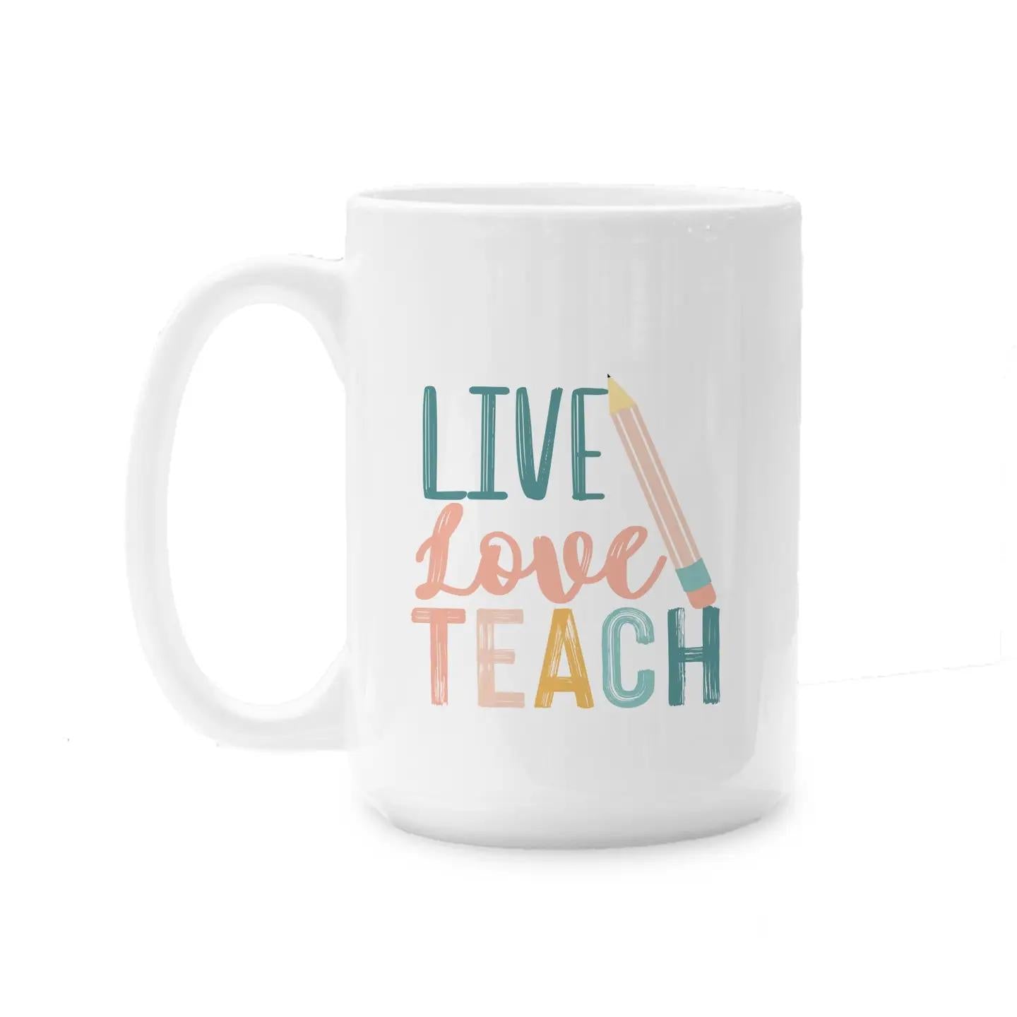 15oz Coffee Mug White-Live Love Teach